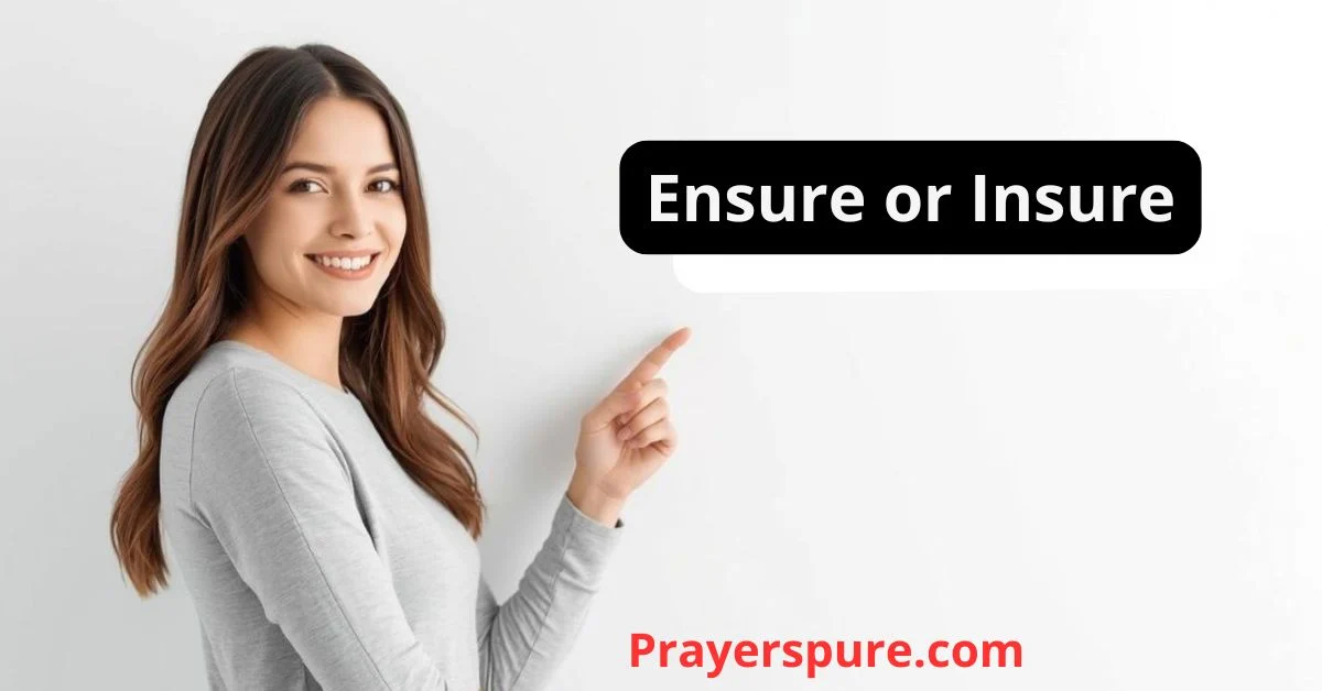 Ensure or Insure
