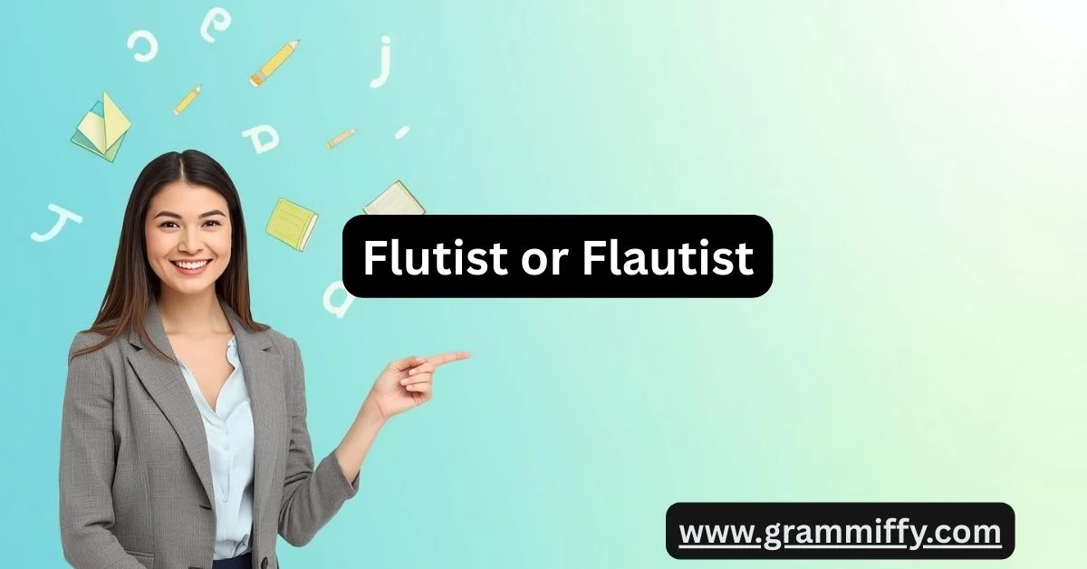 Flutist or Flautist