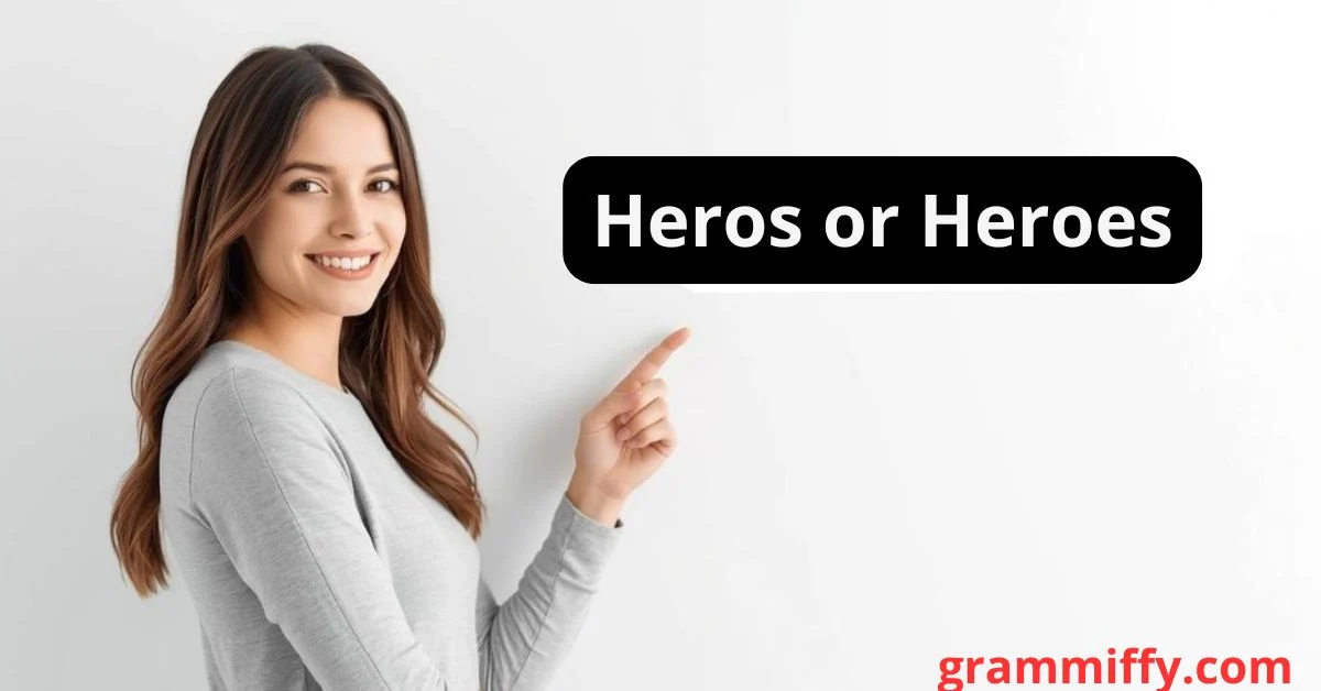 Heros or Heroes