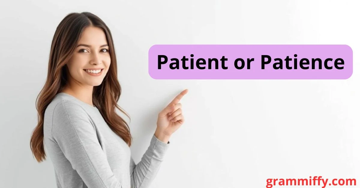 patient or patience