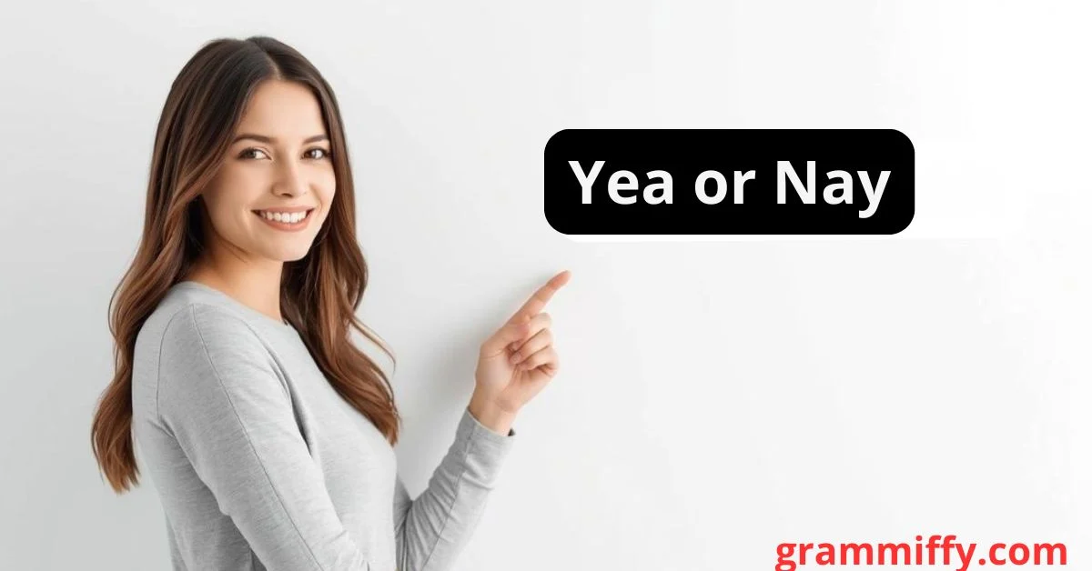 Yea or Nay
