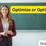 Optimize or Optimise