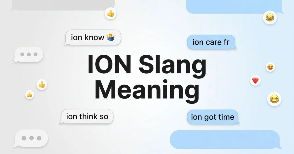 Ion Slang Meaning
