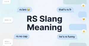 RS Slang Meaning