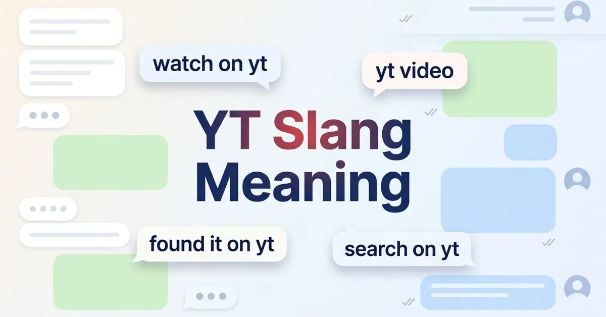 YT Slang Meaning
